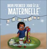 MON PREMIER JOUR ? LA MATERNELLE