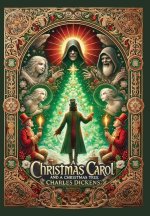 A Christmas Carol and A Christmas Tree (Collector's Edition) (Illustrated) (Laminated Hardback with Jacket)