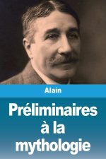 Préliminaires ? la mythologie