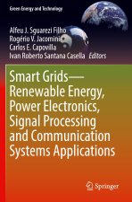 Smart Grids?Renewable Energy, Power Electronics, Signal Processing and Communication Systems Applications
