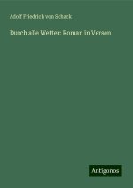 Durch alle Wetter: Roman in Versen
