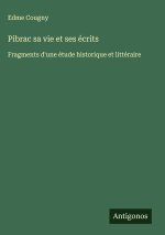 Pibrac sa vie et ses écrits