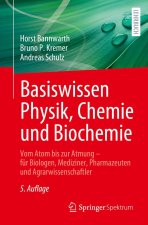 Basiswissen Physik, Chemie und Biochemie