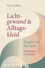 Lichtgewand und Alltagskleid