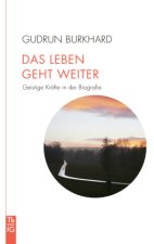 Das Leben geht weiter