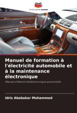 Manuel de formation ? l'électricité automobile et ? la maintenance électronique