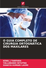 O GUIA COMPLETO DE CIRURGIA ORTOGNÁTICA DOS MAXILARES