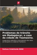 Problemas de trânsito em Madagáscar, o caso da cidade de Toamasina.