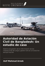 Autoridad de Aviación Civil de Bangladesh: Un estudio de caso