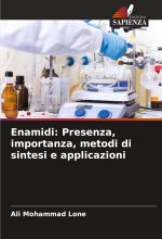 Enamidi: Presenza, importanza, metodi di sintesi e applicazioni