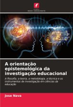 A orientaç?o epistemológica da investigaç?o educacional