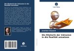 Die Rhetorik der Inklusion in die Realität umsetzen