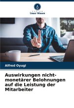 Auswirkungen nicht-monetärer Belohnungen auf die Leistung der Mitarbeiter