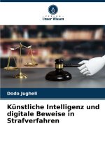 Künstliche Intelligenz und digitale Beweise in Strafverfahren