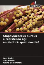 Staphylococcus aureus e resistenza agli antibiotici: quali novit??