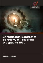 Zarz?dzanie kapita?em obrotowym - studium przypadku HUL