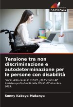 Tensione tra non discriminazione e autodeterminazione per le persone con disabilit?