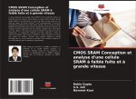 CMOS SRAM Conception et analyse d'une cellule SRAM ? faible fuite et ? grande vitesse