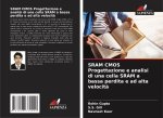SRAM CMOS Progettazione e analisi di una cella SRAM a bassa perdita e ad alta velocit?
