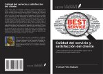 Calidad del servicio y satisfacción del cliente