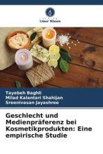 Geschlecht und Medienpräferenz bei Kosmetikprodukten: Eine empirische Studie