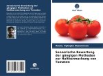 Sensorische Bewertung der gängigen Methoden zur Haltbarmachung von Tomaten