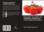 Évaluation sensorielle des méthodes courantes de conservation des tomates
