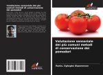 Valutazione sensoriale dei pi? comuni metodi di conservazione dei pomodori