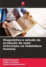 Diagnóstico e estudo da produç?o de auto-anticorpos na hidatidose humana