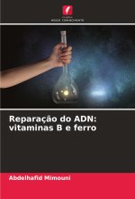 Reparaç?o do ADN: vitaminas B e ferro