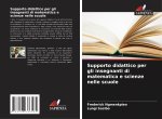 Supporto didattico per gli insegnanti di matematica e scienze nelle scuole