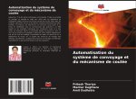 Automatisation du syst?me de convoyage et du mécanisme de coulée