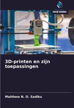 3D-printen en zijn toepassingen