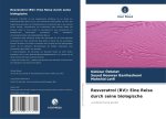 Resveratrol (RV): Eine Reise durch seine biologische