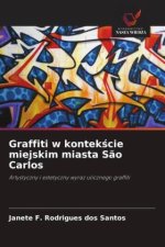 Graffiti w kontek?cie miejskim miasta S?o Carlos