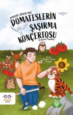 Domateslerin Sasirma Koncertosu