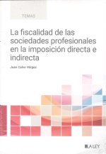La fiscalidad de las sociedades profesionales en la imposición directa e indirecta