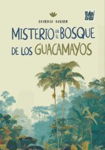 Misterio en el bosque de los guacamayos