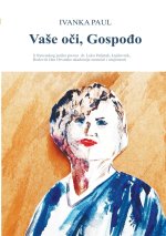 Va?e o?i, Gospo?o