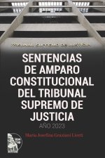 Sentencias de Amparo Constitucional del Tribunal Supremo de Justicia. A?o 2023
