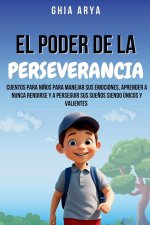 El Poder De La Perseverancia
