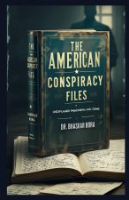 The American Conspiracy Files