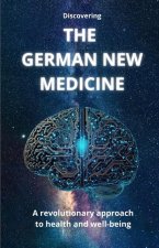 Discovering THE GERMAN NEW MEDICINE