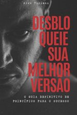 Desbloqueie Sua Melhor Vers?o