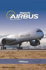 Imperio Airbus. Manual de aviación sobre airbus
