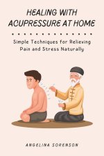 Healing with Acupressure at Home