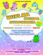 Wielka Księga Rysowania Krok po Kroku dla Dzieci