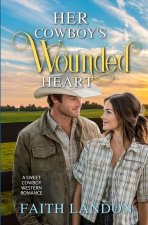 Her Cowboy's Wounded Heart