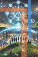 Temporal Ascension