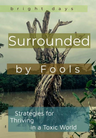 Surrounded by Fools